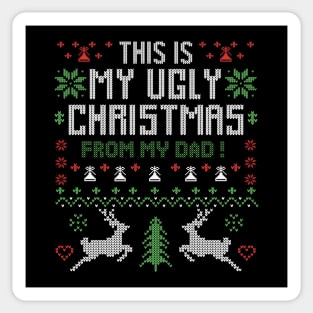 This Is My Ugly Christmas From My Dad Sticker